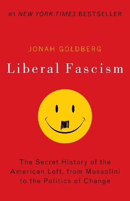 Liberal Fascism by Jonah Goldberg