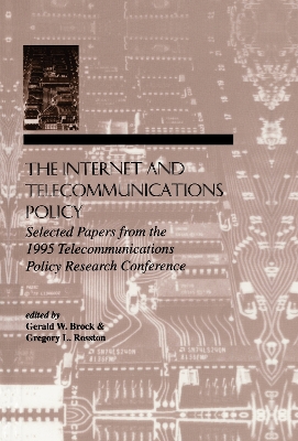 The Internet and Telecommunications Policy by Gerald W. Brock