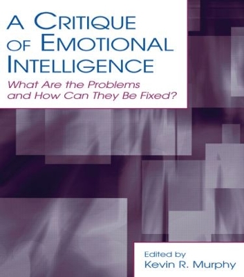 A Critique of Emotional Intelligence by Kevin R. Murphy