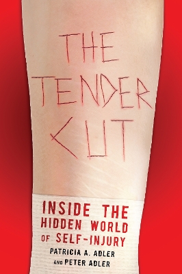 The Tender Cut: Inside the Hidden World of Self-Injury book