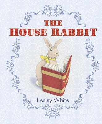 House Rabbit by Lesley White