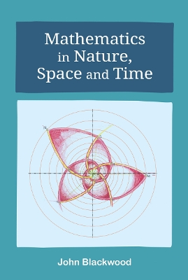 Mathematics in Nature, Space and Time book