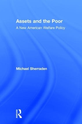 Assets and the Poor by Michael Sherraden