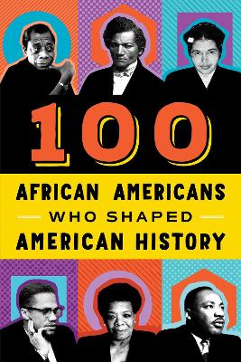 100 African-Americans Who Shaped American History book