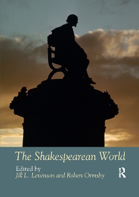 The Shakespearean World by Jill L Levenson