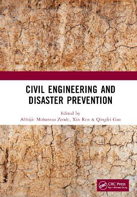 Civil Engineering and Disaster Prevention: Proceedings of the 4th International Conference on Civil, Architecture and Disaster Prevention and Control (CADPC 2023), Suzhou, China, 24-26 March 2023 book