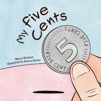 My Five Cents by Shawn Richmor