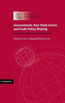 Governments, Non-State Actors and Trade Policy-Making by Ann Capling