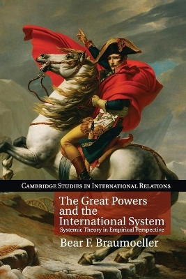 The Great Powers and the International System by Bear F. Braumoeller