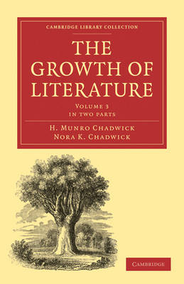 The The Growth of Literature 2 part set by H. Munro Chadwick