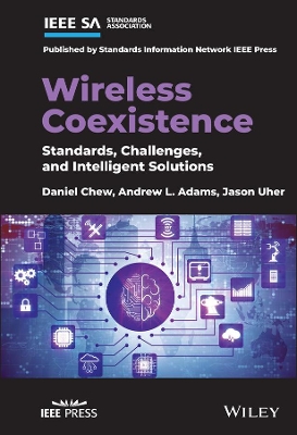 Wireless Coexistence: Standards, Challenges, and Intelligent Solutions book