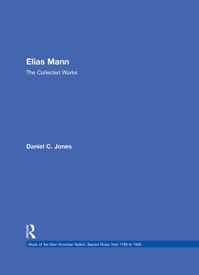 Elias Mann: The Collected Works by Daniel C. Jones