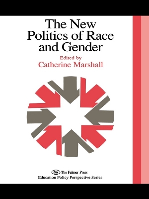 The The New Politics Of Race And Gender: The 1992 Yearbook Of The Politics Of Education Association by Catherine Marshall