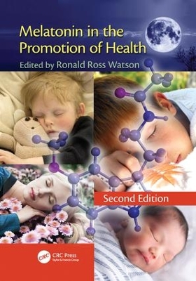 Melatonin in the Promotion of Health, Second Edition by Ronald Ross Watson