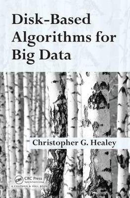 Disk-Based Algorithms for Big Data by Christopher Healey