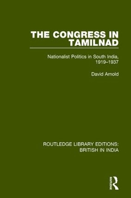 The Congress in Tamilnad: Nationalist Politics in South India, 1919-1937 book
