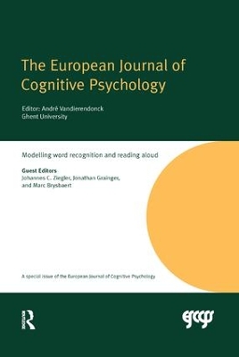 Modelling Word Recognition and Reading Aloud: A Special Issue of the European Journal of Cognitive Psychology book