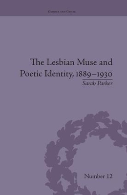 Lesbian Muse and Poetic Identity, 1889-1930 book