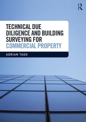 Technical Due Diligence and Building Surveying for Commercial Property book