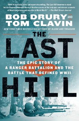 The Last Hill: The Epic Story of a Ranger Battalion and the Battle That Defined WWII book