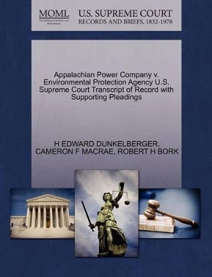Appalachian Power Company V. Environmental Protection Agency U.S. Supreme Court Transcript of Record with Supporting Pleadings book