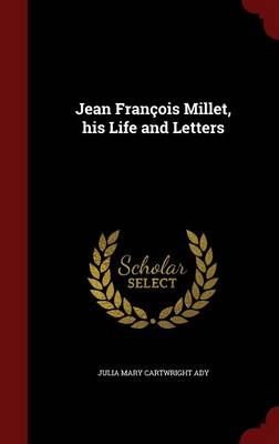 Jean Francois Millet, His Life and Letters book