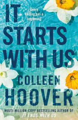 It Starts with Us: the highly anticipated sequel to IT ENDS WITH US by Colleen Hoover