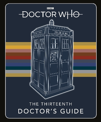 Doctor Who: Thirteenth Doctor's Guide by Doctor Who