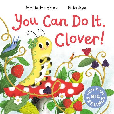 Little Bugs Big Feelings: You Can Do It Clover book