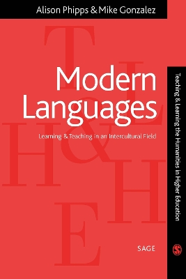 Modern Languages: Learning and Teaching in an Intercultural Field by Alison Phipps