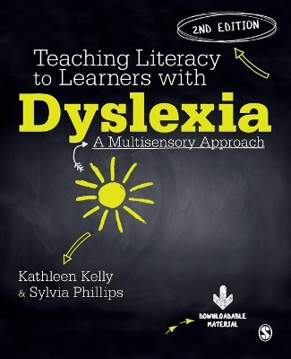Teaching Literacy to Learners with Dyslexia by Kathleen Kelly
