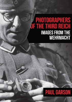 Photographers of the Third Reich: Images from the Wehrmacht book