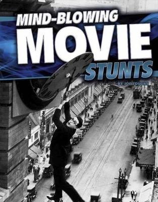 Mind-Blowing Movie Stunts book
