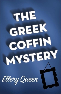 The Greek Coffin Mystery book