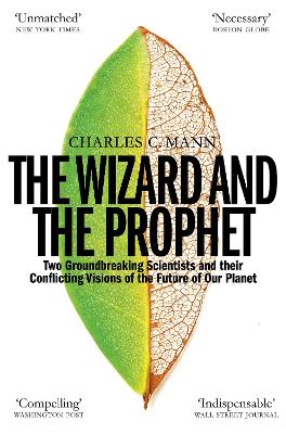 The Wizard and the Prophet: Science and the Future of Our Planet book