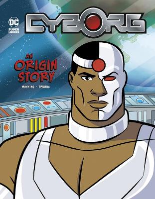 Cyborg An Origin Story book