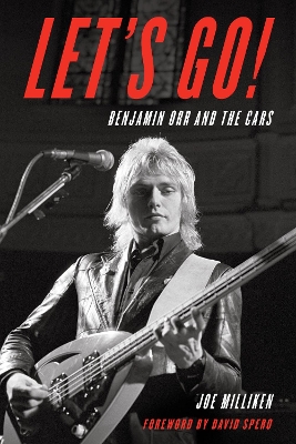 Let's Go!: Benjamin Orr and The Cars book