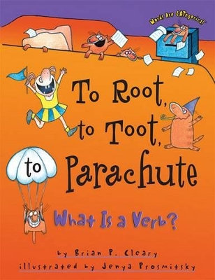 To Root, to Toot, to Parachute by Jenya Prosmitsky