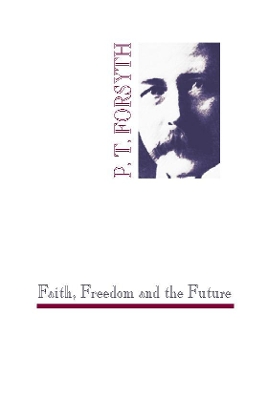 Faith, Freedom and the Future book