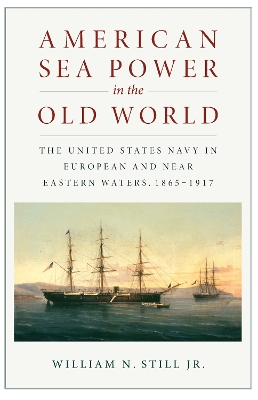 American Sea Power in the Old World book