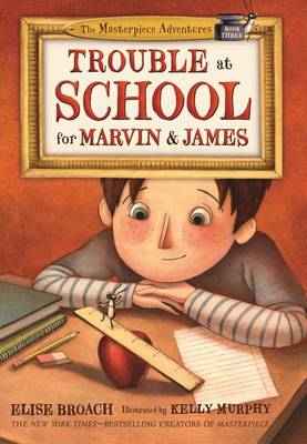 Trouble at School for Marvin & James by Elise Broach