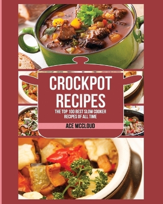 Crockpot Recipes by Ace McCloud