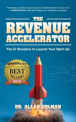 The Revenue Accelerator: The 21 Boosters to Launch Your Start-Up book