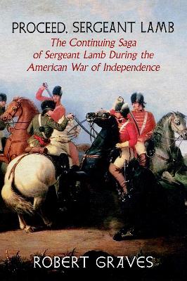 Proceed, Sergeant Lamb: The Continuing Saga of Sergeant Lamb During the American War of Independence book