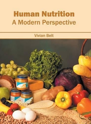 Human Nutrition: A Modern Perspective book