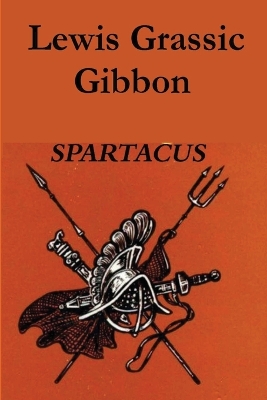 Spartacus by Lewis Grassic Gibbon