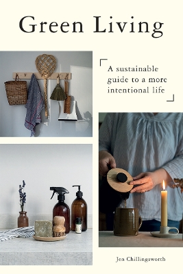 Green Living: A Sustainable Guide to a More Intentional Life book