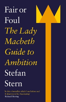 Fair or Foul: The Lady Macbeth Guide to Ambition book