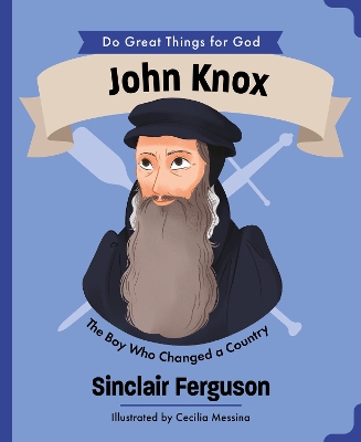 John Knox: The Boy Who Changed a Country book