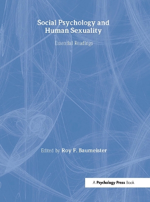 Social Psychology and Human Sexuality by Roy F. Baumeister